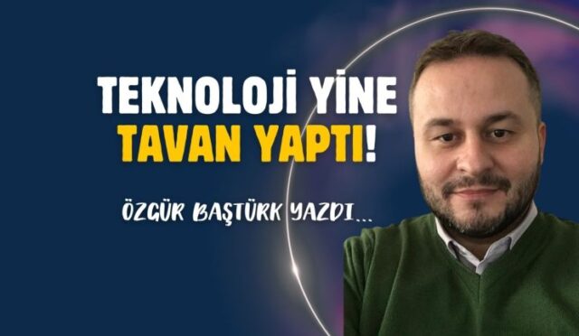 Teknoloji-yine-tavan-yapti